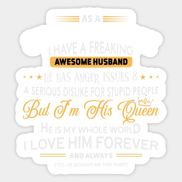 As a spoiled mom I have a freaking awesome husband Sticker by TEEPHILIC